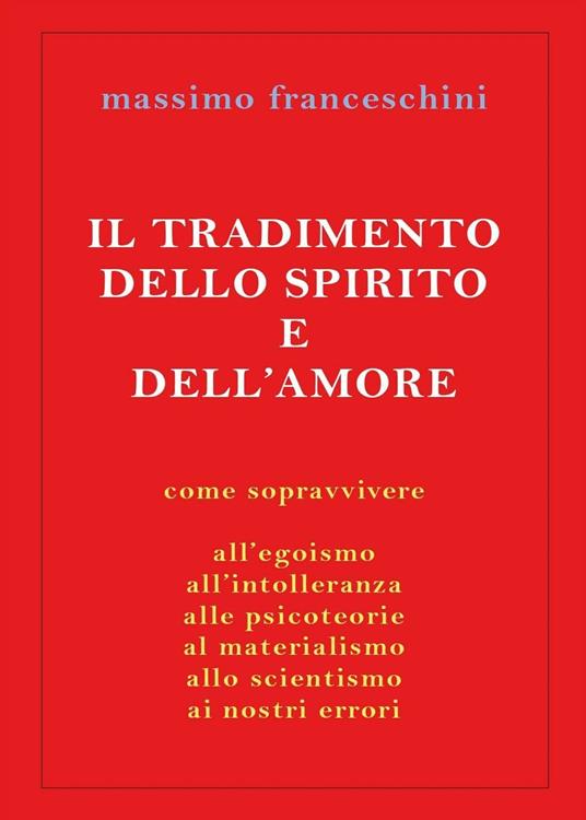 Il tradimento dello spirito e dell'amore - Massimo Franceschini - copertina