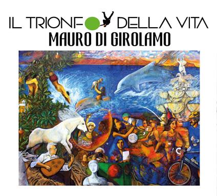 Il trionfo della vita - Mauro Di Girolamo - copertina