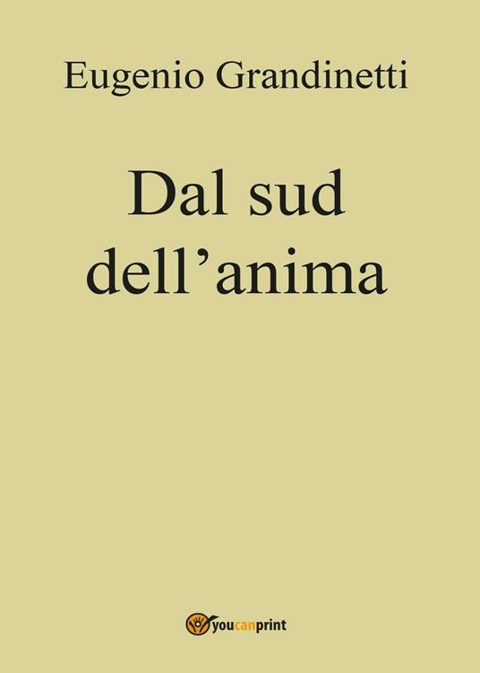 Dal sud dell'anima - Eugenio Grandinetti - copertina