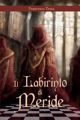 Il labirinto di Meride - Francesco Testa - copertina