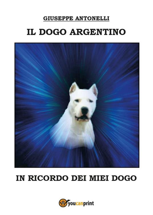 Il dogo argentino - Giuseppe Antonelli - copertina