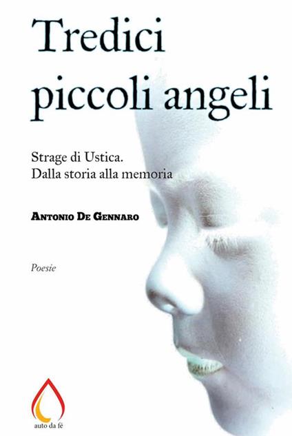 Tredici piccoli angeli: strage di Ustica. Dalla storia alla memoria - Antonio De Gennaro - ebook