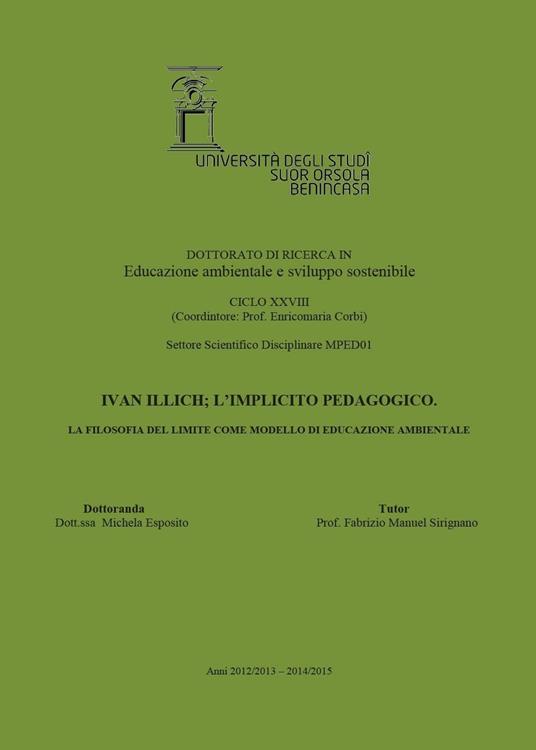 Ivan Illich, l'implicito pedagogico. La filosofia del limite come modello di educazione ambientale - Michela Esposito - copertina