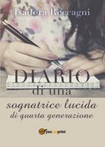 Diario di una sognatrice lucida di quarta generazione