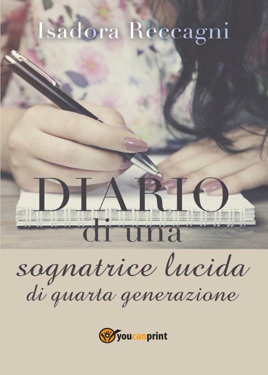 Diario di una sognatrice lucida di quarta generazione - Isadora Reccagni - copertina