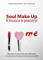 Soul make up. Il trucco è piacersi