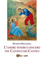 L' amore tenero e sincero nel Cantico dei Cantici