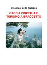 Caccia cinofilia e turismo a braccetto