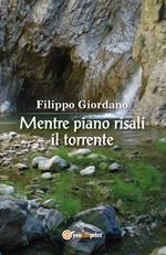 Mentre piano risali il torrente