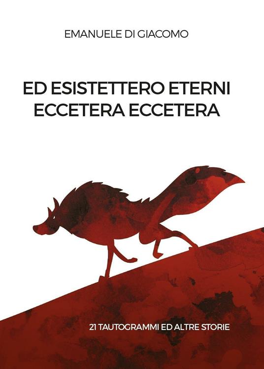 Ed esistettero eterni eccetera eccetera - Emanuele Di Giacomo - copertina