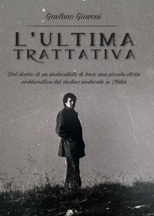 L' ultima trattativa - Gaetano Giavoni - copertina