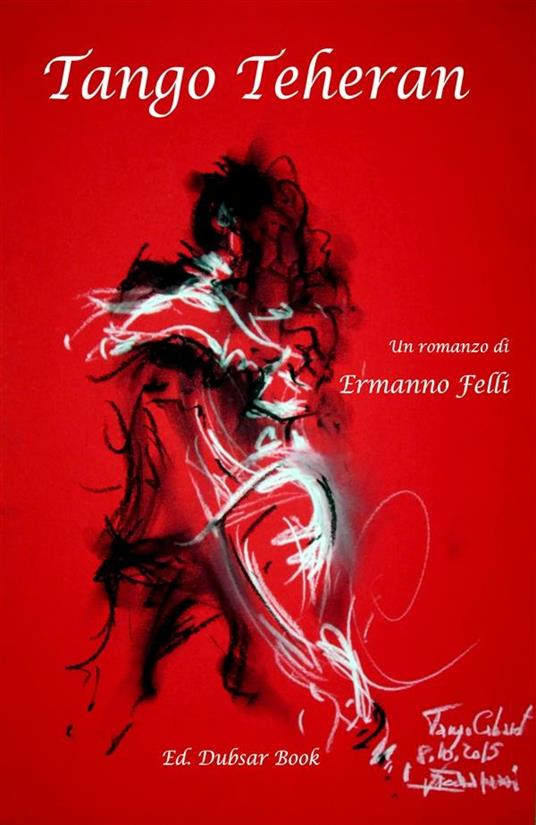 Tango Teheran - Ermanno Felli - ebook