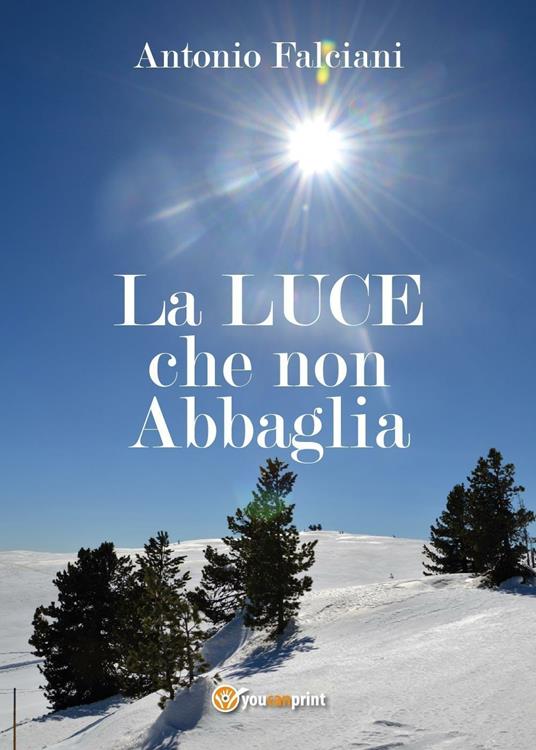 La luce che non abbaglia - Antonio Falciani - copertina