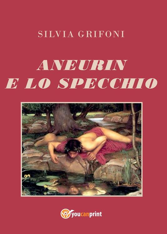 Aneurin e lo specchio - Silvia Grifoni - copertina