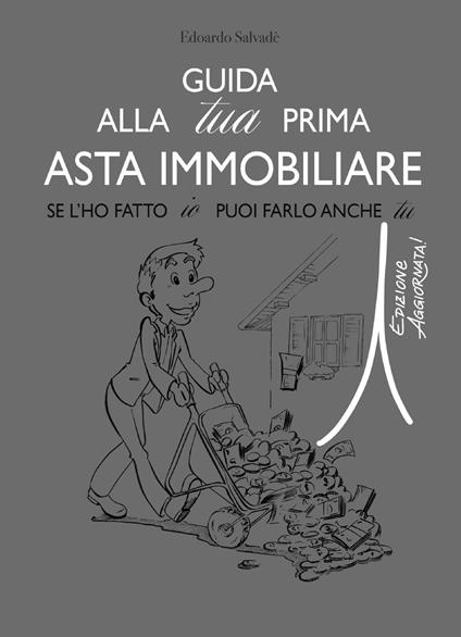 Guida alla tua prima asta immobiliare - Edoardo Salvadé - copertina