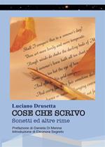 Cose che scrivo. Sonetti ed altre rime