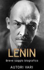 Lenin. Breve saggio biografico