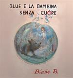 Blue e la bambina senza cuore