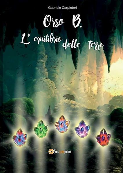 Orso B. L'equilibrio delle terre - Gabriele Carpinteri - ebook