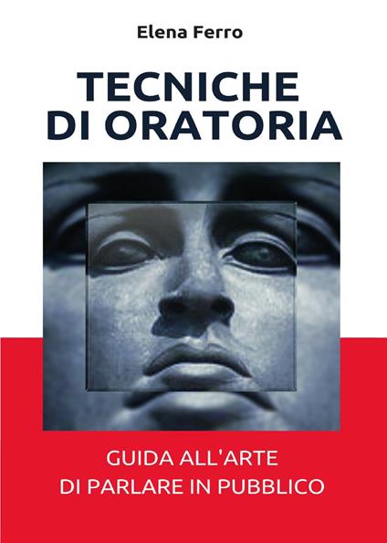 Tecniche di oratoria - Elena Ferro - copertina