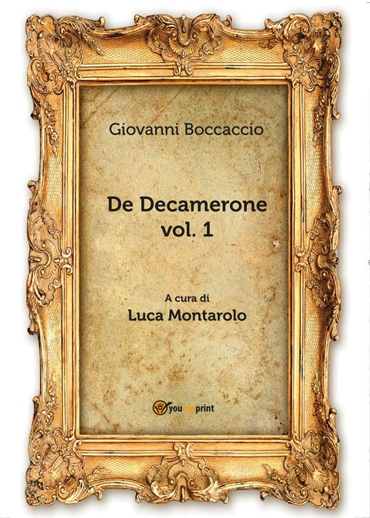 De Decamerone. Ediz. olandese. Vol. 1 - Giovanni Boccaccio - Libro -  Youcanprint - Youcanprint Self-Publishing | Feltrinelli