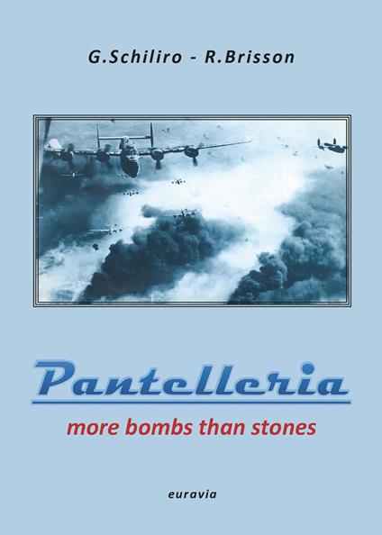 Pantelleria. More bombs than stones. Ediz. inglese - Gaetano Schilirò - copertina