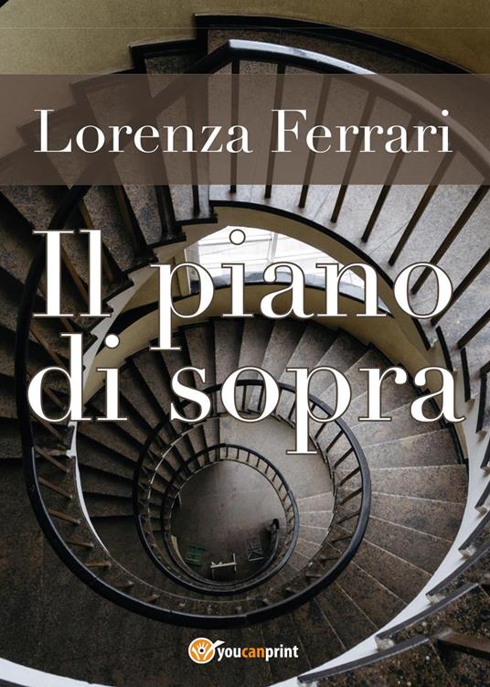 Il piano di sopra - Lorenza Ferrari - copertina