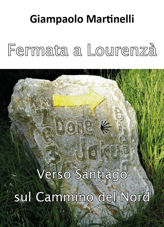 Fermata a Lourenzà - Giampaolo Martinelli - copertina