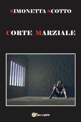 Corte marziale - Simonetta Scotto - copertina