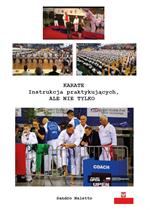 Karate instrukcja praktykujacych ale nie tylko