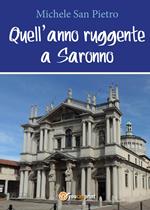 Quell'anno ruggente a Saronno