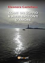 Come un soffio & altri racconti d'amore