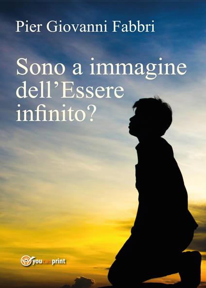 Sono a immagine dell'Essere infinito? - Pier Giovanni Fabbri - copertina