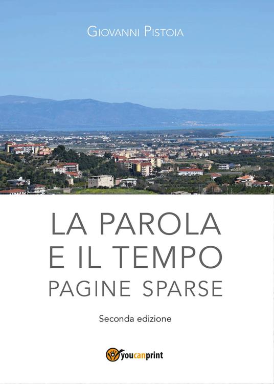 La parola e il tempo. Pagine sparse - Giovanni Pistoia - copertina