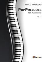 PopPreludes. For piano solo. Vol. 1