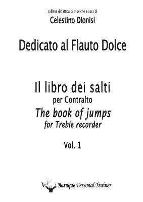 Dedicato al flauto dolce. I salti per contralto. Vol. 1 - Celestino Dionisi - copertina