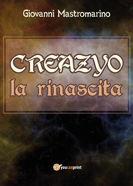 Creazyo, la rinascita - Giovanni Mastromarino - copertina