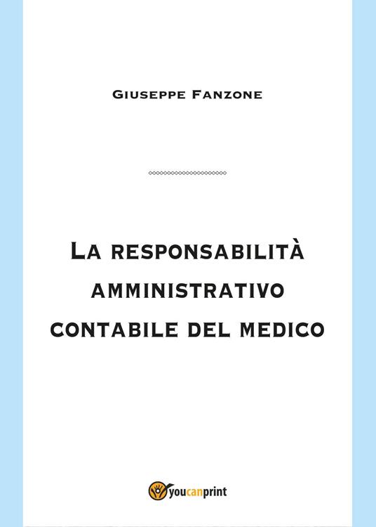 La responsabilità amministrativo contabile del medico - Giuseppe Fanzone - copertina