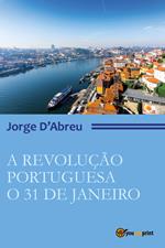 A revolução portugueza. O 31 de janeiro