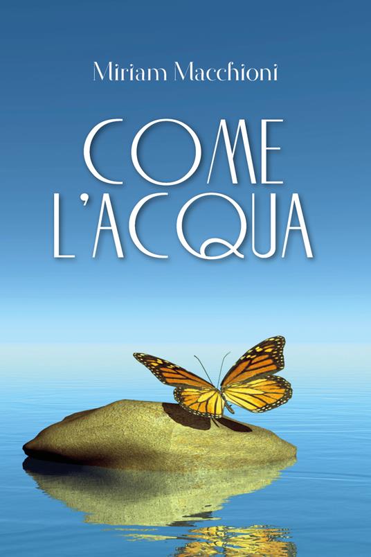 Come l'acqua - Miriam Macchioni - copertina