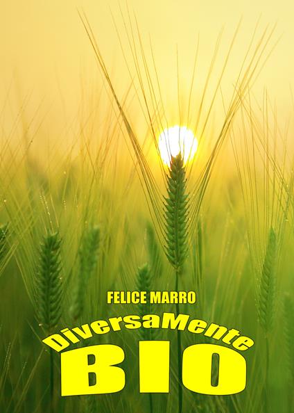 DiversaMente Bio - Felice Marro - copertina