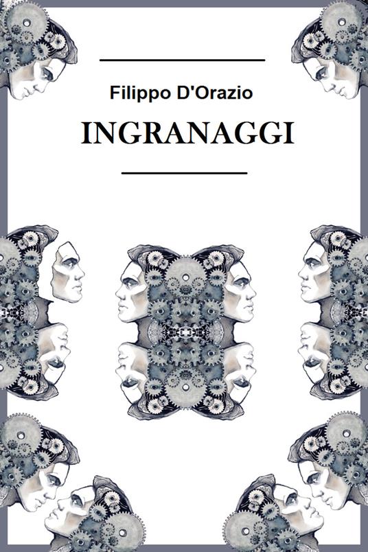 Ingranaggi - Filippo D'Orazio - copertina