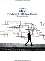 Glossario e4job. Fondamenti di cultura digitale. Termini e acronimi