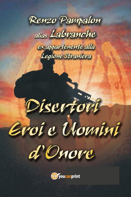 Disertori e uomini d'onore - Renzo Pampalon - copertina