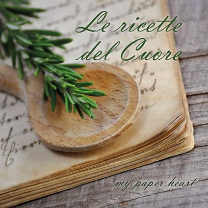 Le ricette del cuore - My paper heart - copertina