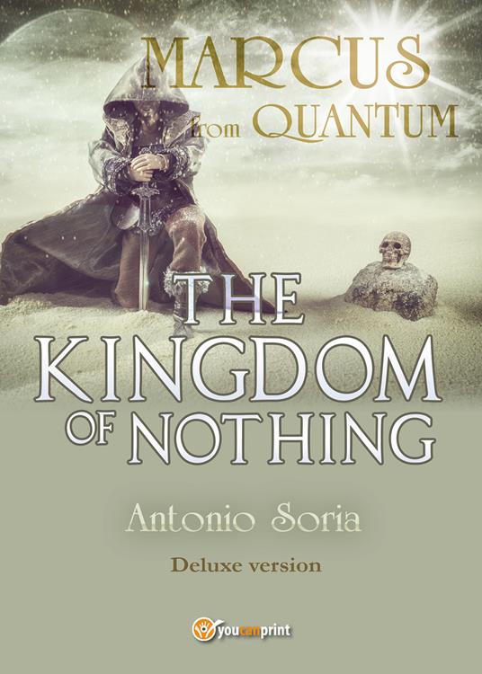 Marcus from Quantum. «The Kingdom of Nothing». Deluxe edition - Antonio Soria - copertina