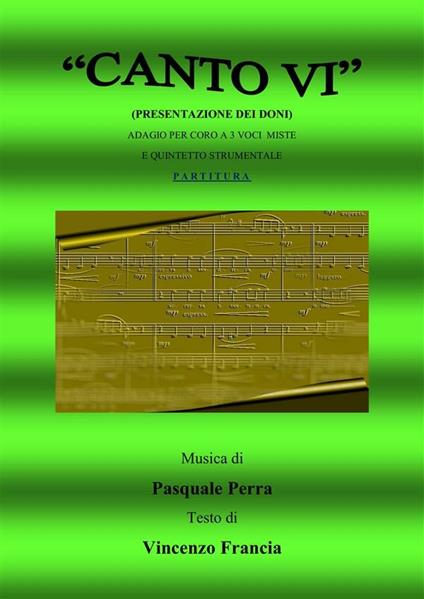 Canto VI. Presentazione dei doni. Adagio per coro a 3 voci miste e quintetto strumentale - Pasquale Perra - ebook