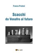 Scacchi da Venafro al futuro