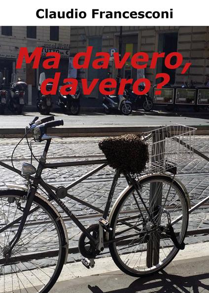 Ma davero, davero? - Claudio Francesconi - copertina