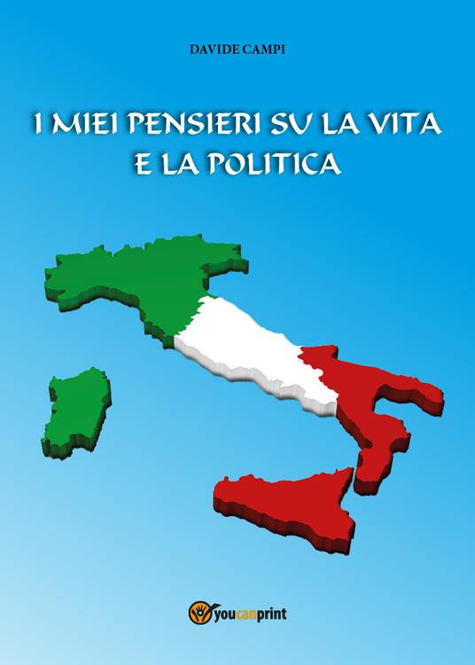 I miei pensieri su la vita e la politica - Davide Campi - copertina